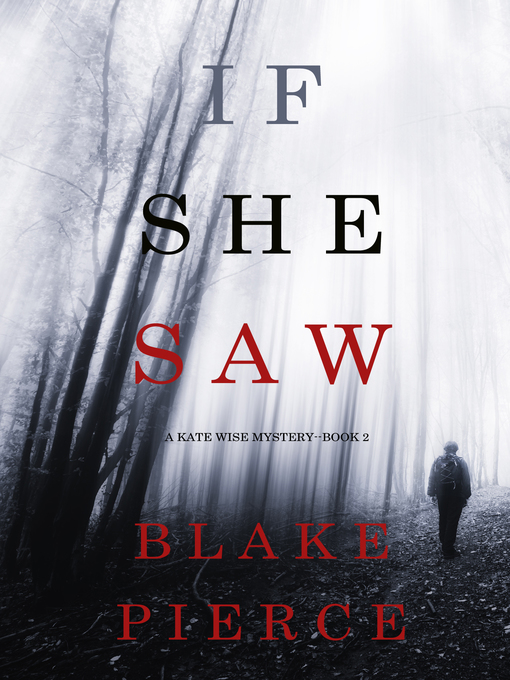 Title details for If She Saw by Blake Pierce - Wait list